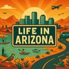 Life in Arizona
