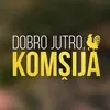 dobro_jutro_komsija_