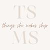 thingsshemakesshop