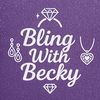 💎Bling with Becky 💎