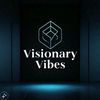Visionary Vibes