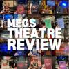 megstheatrereview