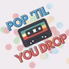 poptilyoudrop