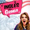 Inglês com a Gringa