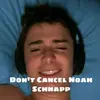 noah...schnap