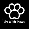 Liv With Paws