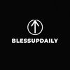 Bless Up Daily