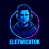 eletwichtok007