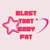 blastthatbabyfat