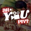 ar you piy?