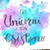 gliunicorninonesistono