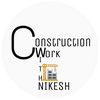 Construction work with NIKESH