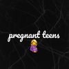 🤰pregnant teens🤰