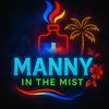 mannyinthemist