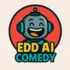 Edd Ai Comedy