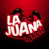 La Juana Show