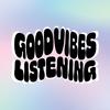 goodvibeslistening