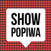 showpopiwa