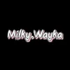 milky.wayka.real