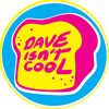 daveisntcool