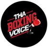 Tha Boxing Voice 🥊