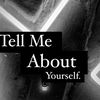 tellmeaboutyourself__