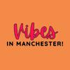 vibesinmanchester