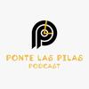 pontelaspilaspodcast