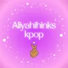 aliyahthinkskpop