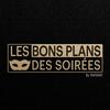 Les bons plans des soirées