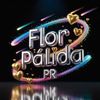 🌺🌸🌼Flor Pálida PR🌼🌸🌺