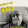 Bettercallkaka