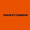 vagueetchanson