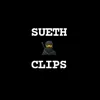 sueth clips 🎬