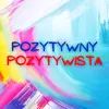 pozytywny.pozytywista