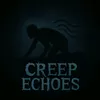 Creep Echoes