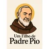 Um Filho de Padre Pio