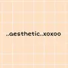 ..aesthetic..xoxoo
