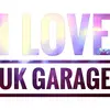 iloveukgarage