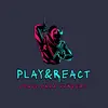 play_react