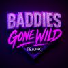 baddiesgonewildteainc
