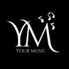 YOUR MUSIC