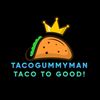 tacogummyman