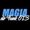 MAGIA DO FUNK 013