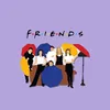F•R•I•E•N•D•S