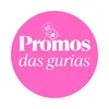 PROMOS DAS GURIAS 💖🛍️