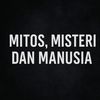 Mitos, Misteri dan Manusia