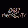 dripnecessity