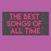 thebestsongsofalltime0