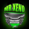 Mr.Xeno